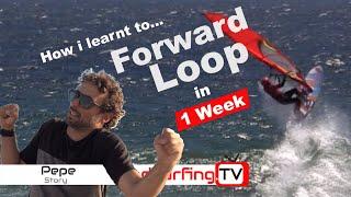 Forward Loop in 1 week - Pepe's Story