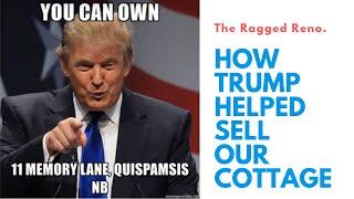 How I used Donald Trump to sell our cottage.