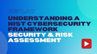 Understanding a NIST CSF Security and Risk Assessment