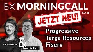 3 neue Aktien  im BX Musterportfolio: Progressive, Targa Resources  & Fiserv - mit François Bloch