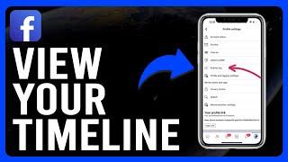 How to View Your Timeline on Facebook on Mobile (Where is Your Timeline on Facebook See All Posts)