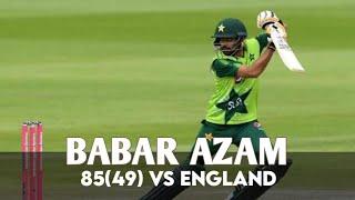 Babar Azam 85(49) Vs England Extended Highlights Ball By Ball