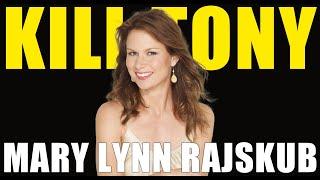 KILL TONY #567 - MARY LYNN RAJSKUB