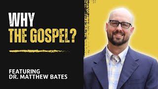 Do you understand the PURPOSE of the Gospel? (ft. Dr. Matthew Bates)│ On the Way: Episode 14