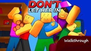 Roblox - Don't Let Her In - [Full Walkthrough]