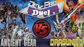 DevPro Duel: Ancient Gear vs Dragunity