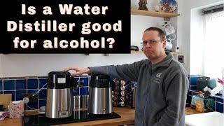 Is a Water Distiller any good for alcohol, or do I need the Air Still?