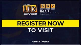 LED Expo Thailand, 5 to 7 Sept. 2024 IMPACT Exhibition & Convention Center, Bangkok, Thailand