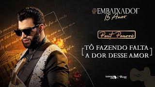 Gusttavo Lima - Tô Fazendo Falta / A Dor Desse Amor #Embaixador15Anos