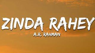 Zinda Rahey - A.R. Rahman (Lyrics) | 7clouds Hindi