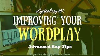 Improving your wordplay to rap better | Advanced Rap Tips