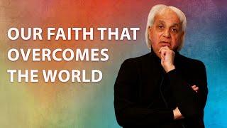 Our Faith That Overcomes The World | Benny Hinn