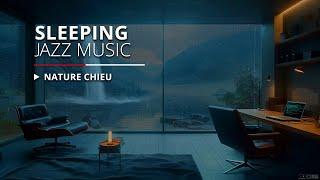 Sleeping Jazz Music - Background Chill Out Music - Music For Relax, Study, Work, Sleep