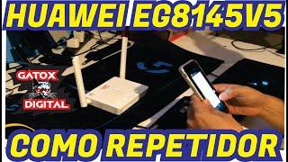 HUAWEI EG8145V5 COMO REPETIDOR WIFI Y LAN 2024 | VERSION DETALLADA | 