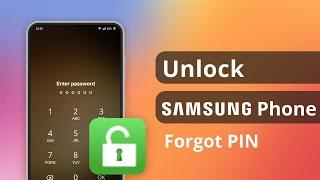 How to Unlock Samsung Phone Forgot PIN 2024