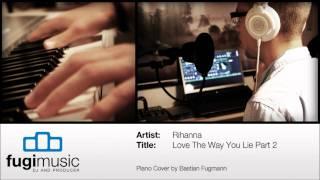 Rihanna - Love The Way You Lie Part 2 (Piano Cover by Bastian Fugmann)