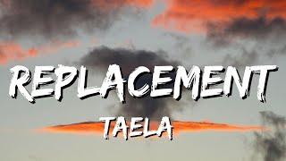 TAELA - Replacement (Lyrics)