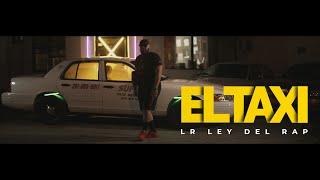 06. LR Ley Del Rap - El Taxi (Video Oficial) | El Renacimiento