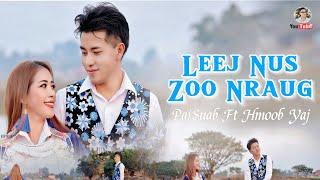 LEEJ NUS ZOO NRAUG (Official Music Video) #2023 @Suab.Nkauj.Tawm.Tshiab