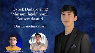 Oybek Dadayev-“Minsam Jiguli” nomli ilk konsert dasturi.