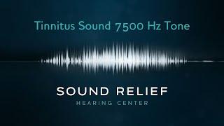 Tinnitus 7500 Hz Tone (What Does Tinnitus Sound Like?) | Sound Relief Tinnitus & Hearing Center