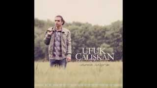 Ufuk Çalışkan - Unutmak İstiyorum (Audio)