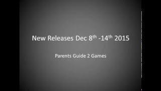 Parents Guide 2 Gaming New Releases Dec 8th