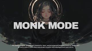 MONK MODE  Beautiful Chill Music & ChillOut Mix to Calm Your Mind