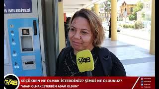 KÜÇÜKKEN NE OLMAK İSTERDİNİZ? ŞİMDİ NE OLDUNUZ?