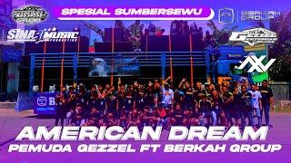 DJ AMERICAN DREAM Spesial yang Dipakai di Sumbersewu 2023 • Pemuda Gezzel ft Berkah Group •AXL Music