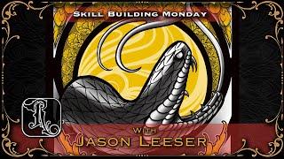 Skill Building Monday with Jason Leeser #Ep169