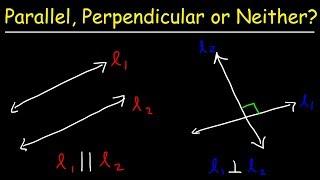 How To Tell If Two Lines Are Parallel, Perpendicular, or Neither?