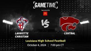 Lafayette Christian vs. Central - BR | Louisiana | 10-4-2024