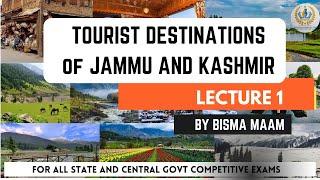 Part 1 | Tourist Places of Jammu and Kashmir | By Bisma Ma'am | For JKSSB JKPSC