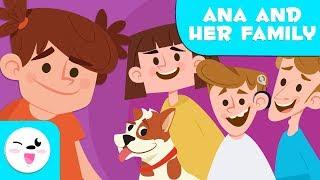 Ana and her Family - Educational Story about Family Values