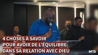 APÔTRE AXEL LEVI  | 4 CHOSES À SAVOIR POUR AVOIR DE L'ÉQUILIBRE DANS SA RELATION AVEC DIEU