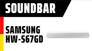 Soundbar Samsung HW-S67GD | TEST | Deutsch