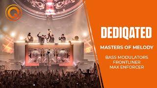 Masters of Melody Part 1 | Bass Modulators, Frontliner & Max Enforcer | DEDIQATED