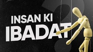 Insan ki ibadat