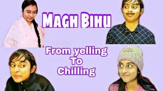 Magh Bihu - From yelling to chilling | Ragini Kaushik| Magh Bihu Special|