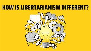 How Libertarianism Differs From Other Political Movements