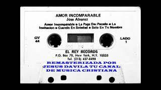 JOSE ALVAREZ (AMOR INCOMPARABLE) CASSETTE COMPLETA (GV-44)