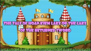 The Tale of Hoan Kiem Lake or the Lake of the Returned Sword | Vietnam Fairy Tales