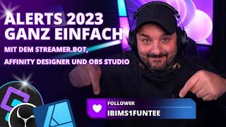 Simple Alerts mit Streamer.bot, Affinity Designer und OBS erstellen! 2023 Kostenlos