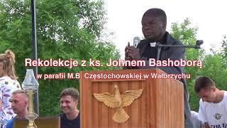 "Jak zniszczyć szatana i kochać Boga bardziej?" ks.J.Bashobora. Rekolekcje w Wałbrzychu. Cz.10.