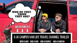 TRIST AND KEZ (travel channel trailer) CAMPERVAN ADVENTURES | VANLIFE IN THE UK