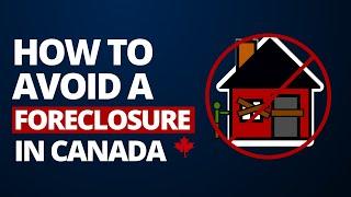 How to avoid a Foreclosure (In Canada)