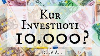 Kur investuoti 10000? | Kaip investuoti? | Ištrauka iš VIP susitikimo | Dividendai | Investavimas