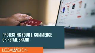 [AU] Protecting Your E Commerce or Retail Brand | LegalVision