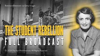 The Student Rebellion at Columbia: Ayn Rand's Full Broadcast